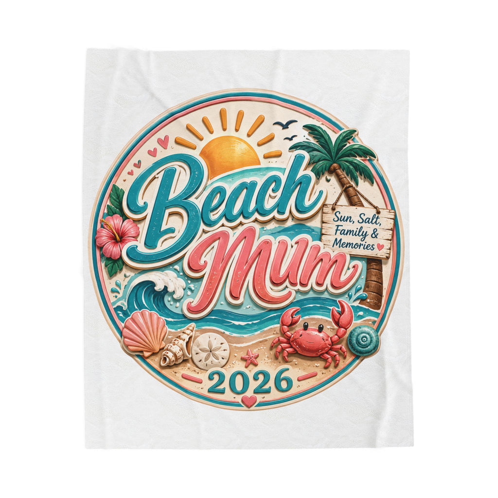 Beach Mum 2026 Velveteen Plush Blanket – Sun, Salt & Family Memories